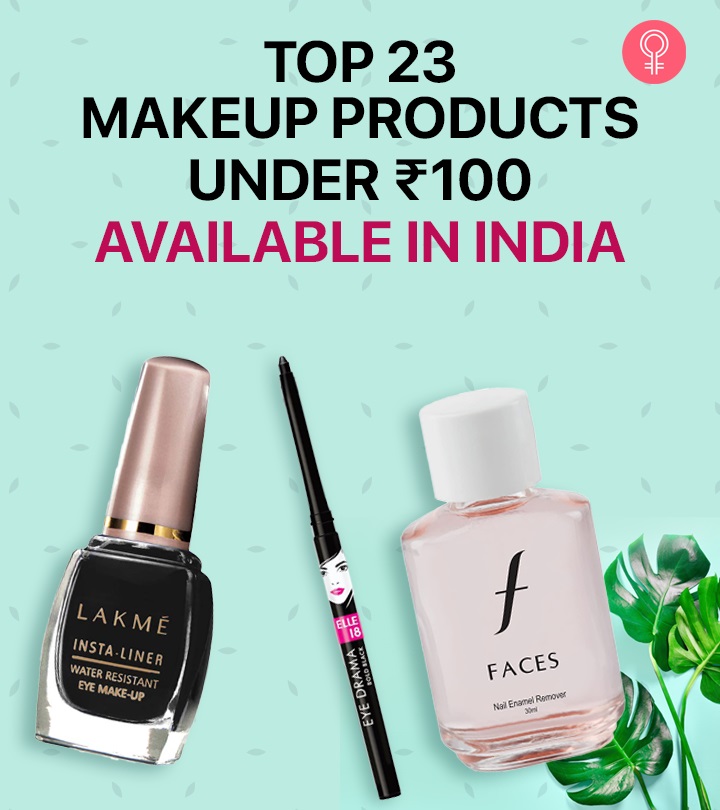 Top 23 Makeup Products Under ₹100 Available in India
