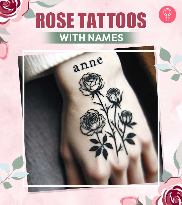 50 Beautiful Rose Tattoos With Names For A Unique Identity